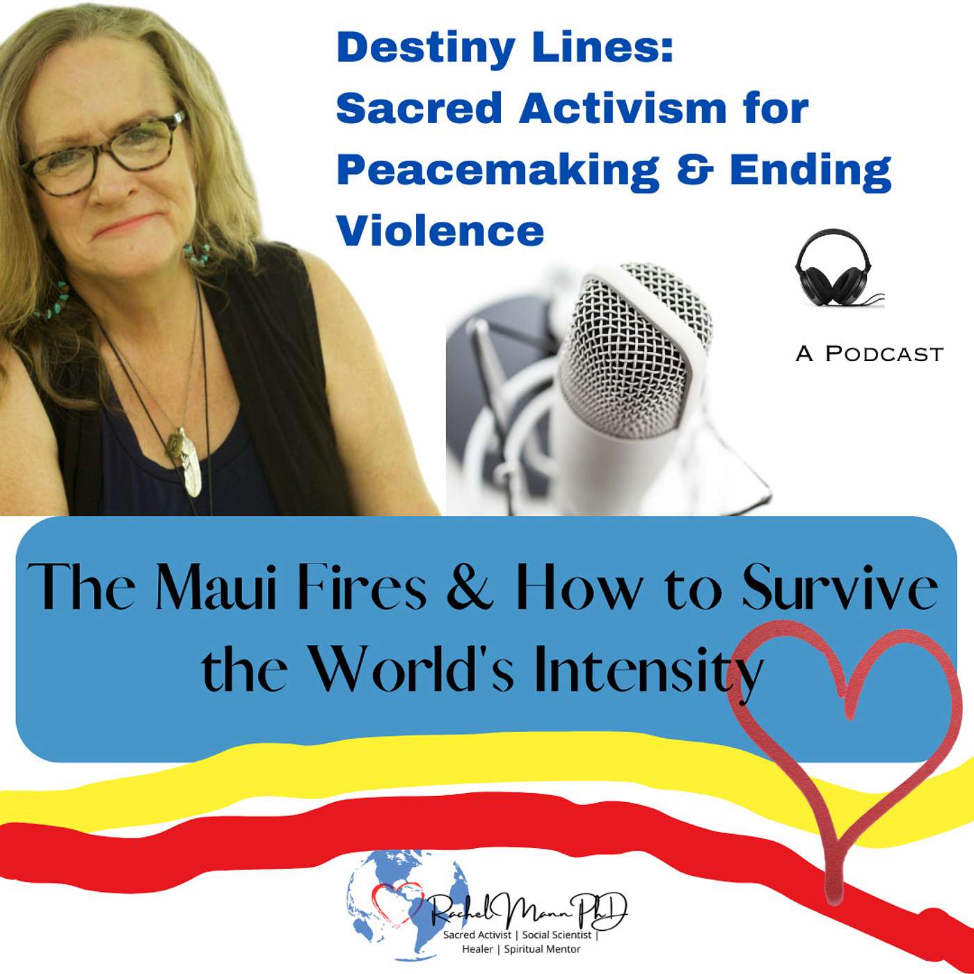 Healing Ourselves & Healing the World in Times of Peril & Promise