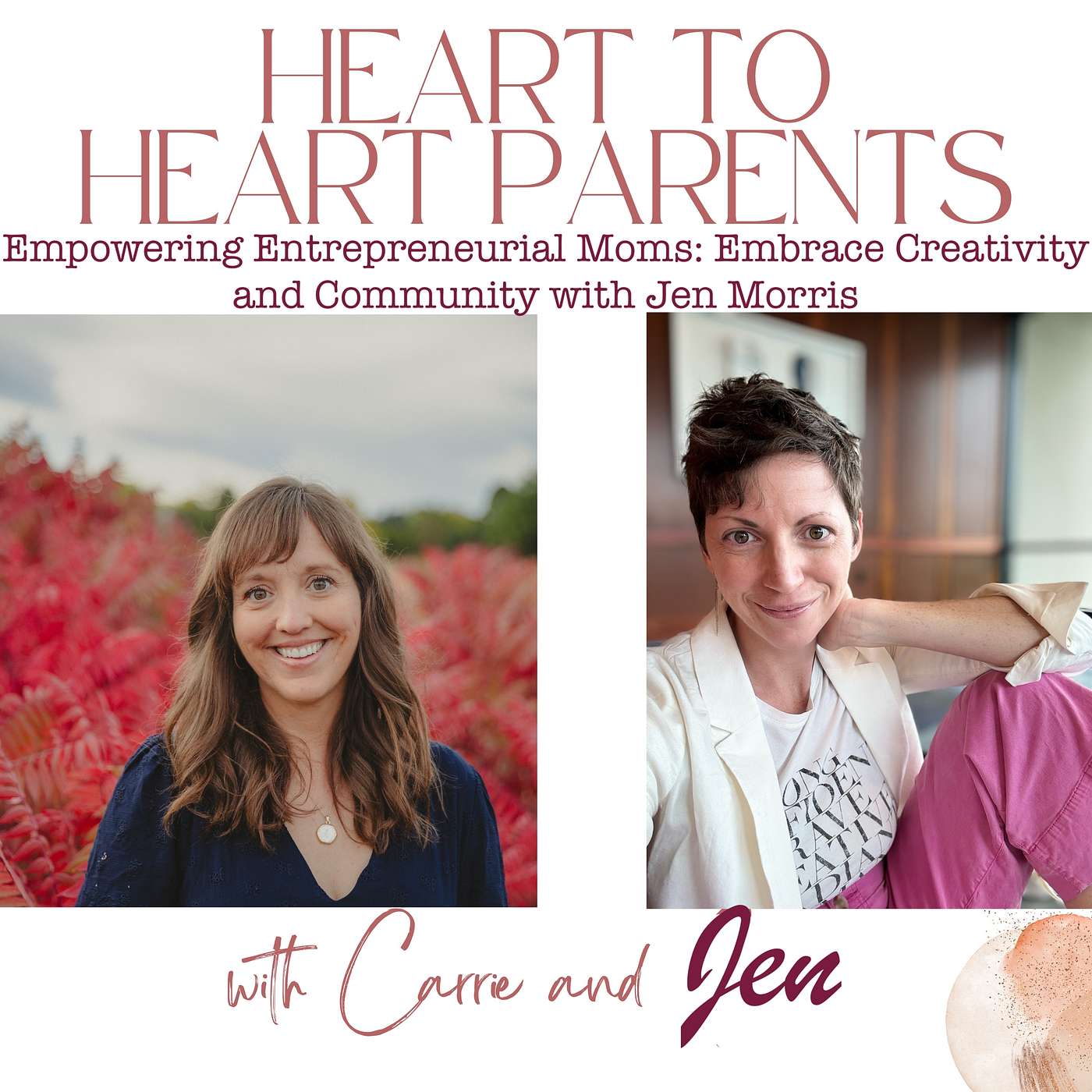 Heart to Heart Parents: Mindful Tools for Raising Spiritual and Conscious Kids - Find Your Community as an Entrepreneur Parent with Jen Morris