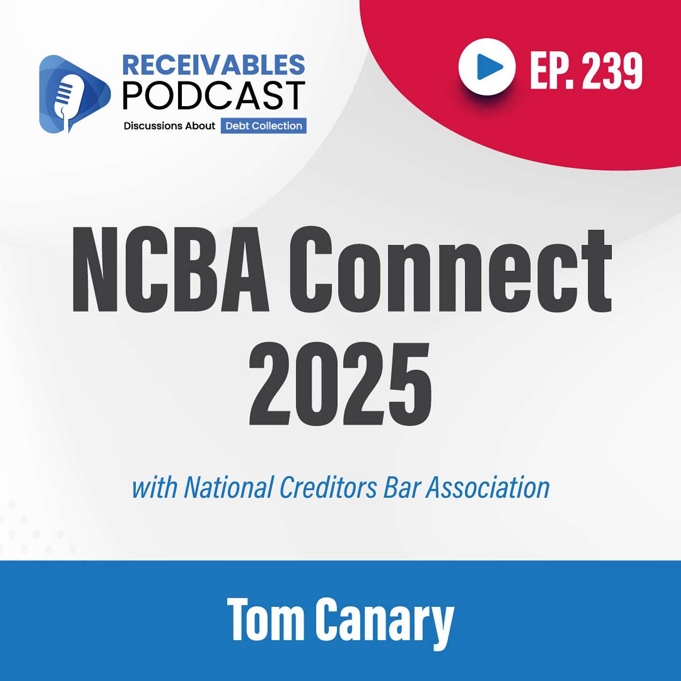 Debt Collection Law Firms | Maximizing Value at NCBA Connect 2025 | Ep. 239