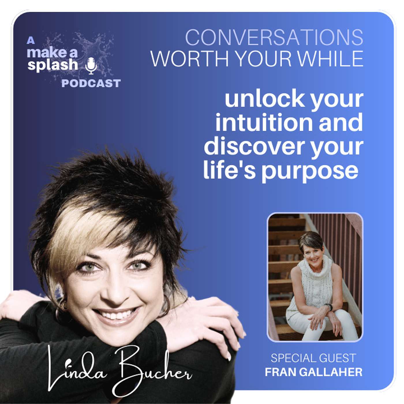 Conversations Worth Your While with Linda Bucher