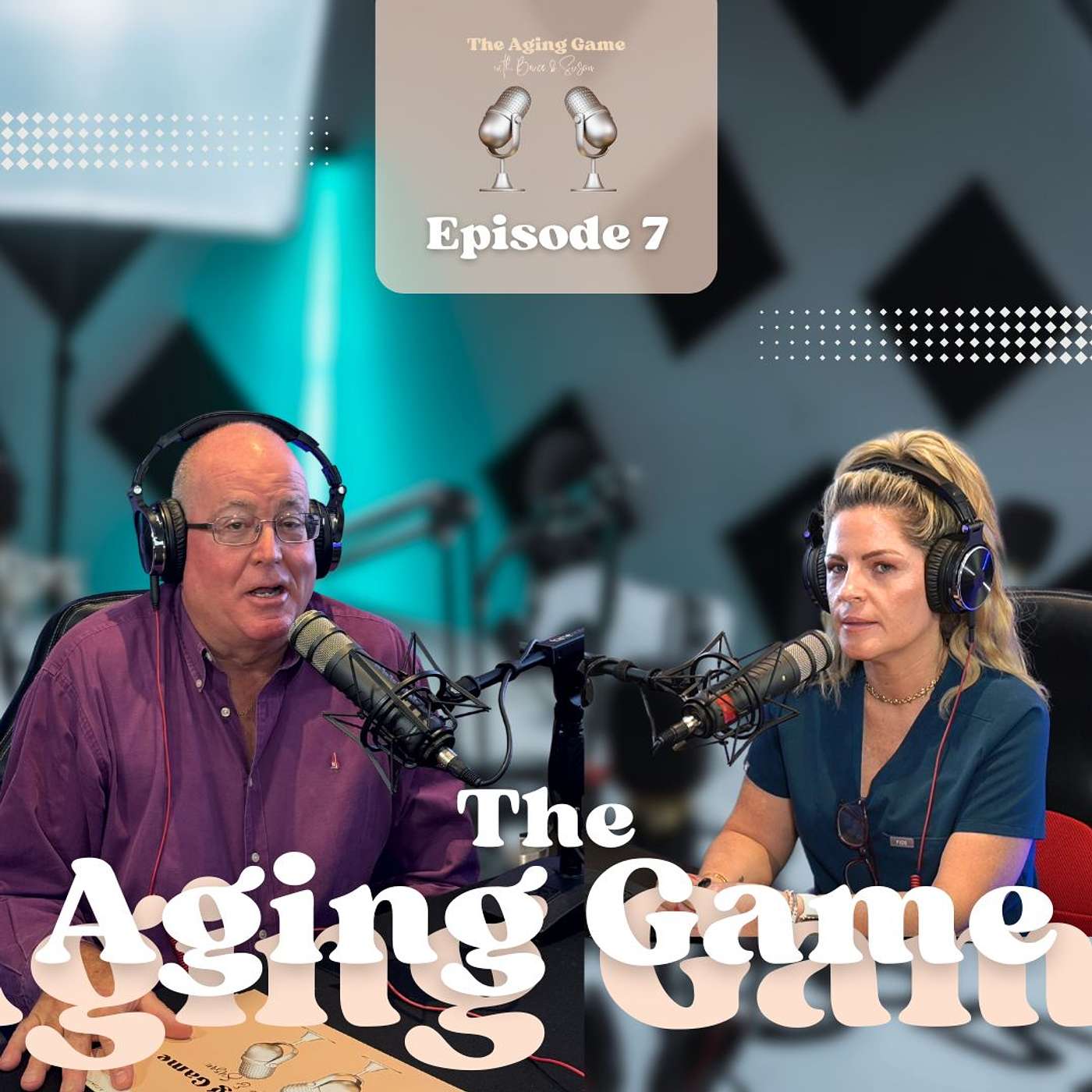 The Aging Game with Bruce & Susan