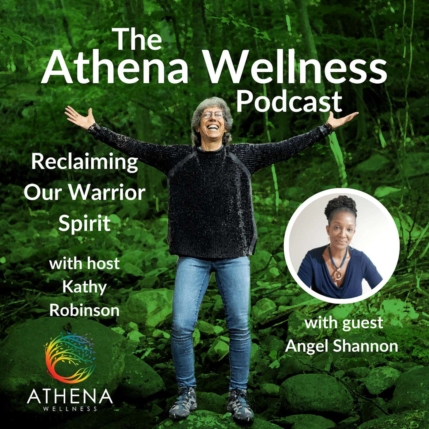 Athena Wellness Podcast - Reclaiming Our Warrior Spirit