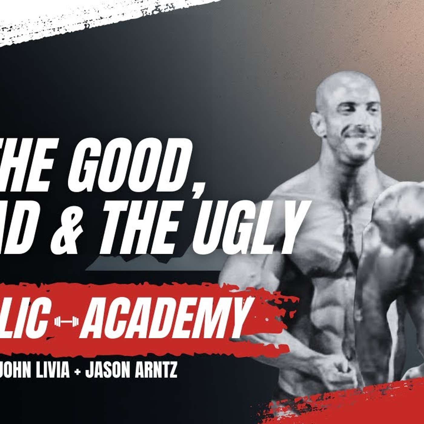 Anabolic Academy. John Livia and Jason Arntz Anabolic Academy. John Livia and Jason Arntz