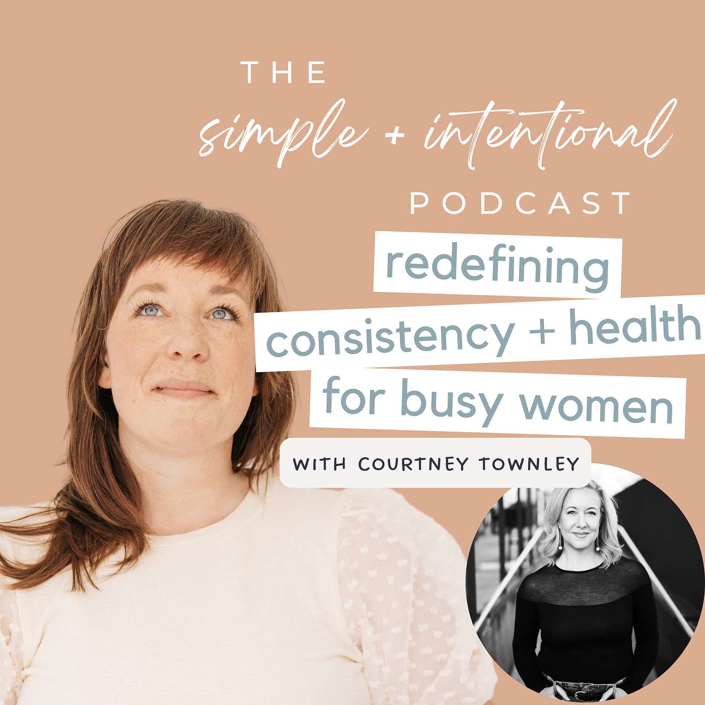 132// Redefining Consistency and Health for Busy Women with Courtney Townley of Grace & Grit