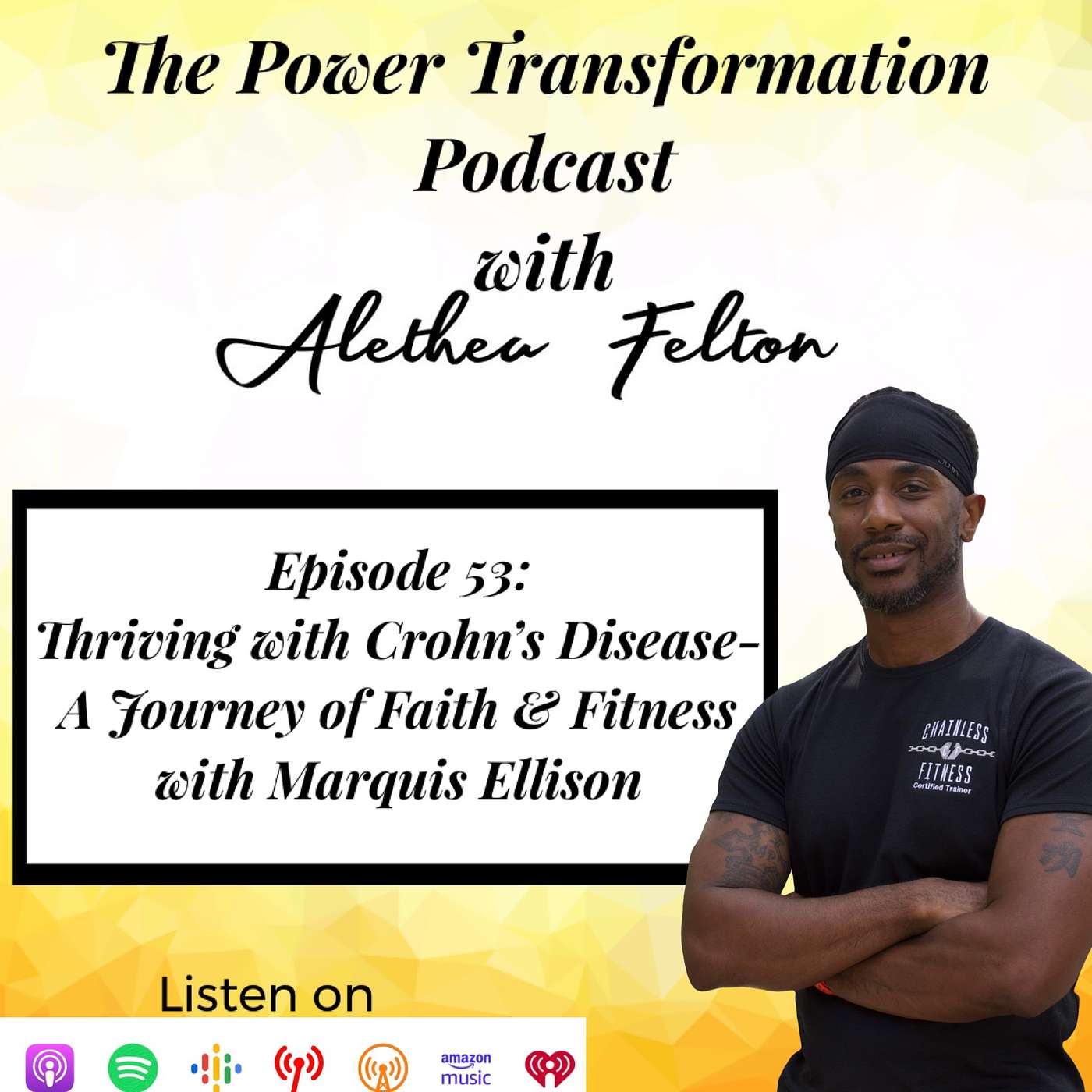 53. Thriving with Crohn's Disease: A Journey of Faith & Fitness with Marquis Ellison episode artwork