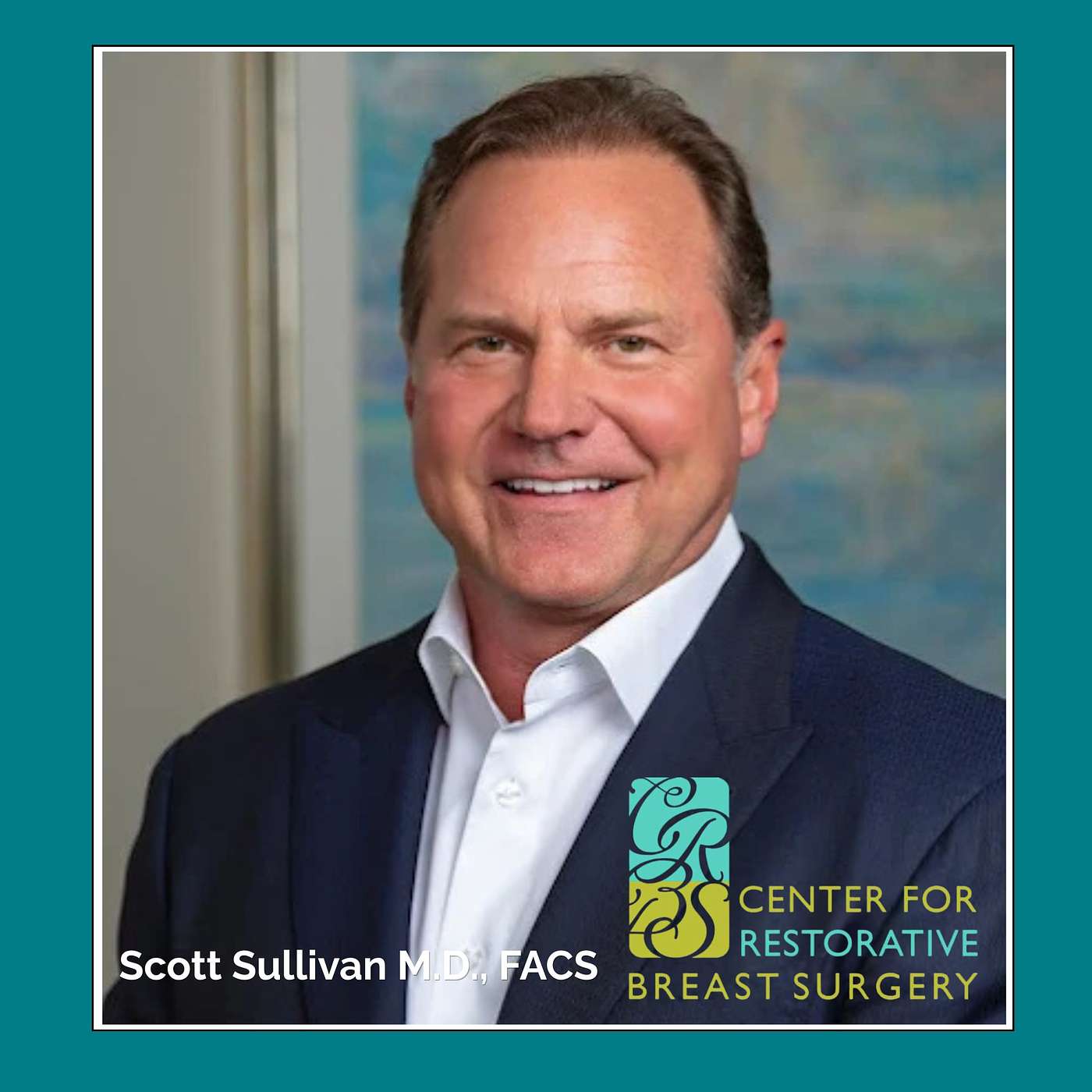 Dr. Scott Sullivan with Center for Restorative Breast Surgery: The Microsurgery Pioneer Who Helped Revolutionize DIEP Flap Breast Reconstruction episode artwork