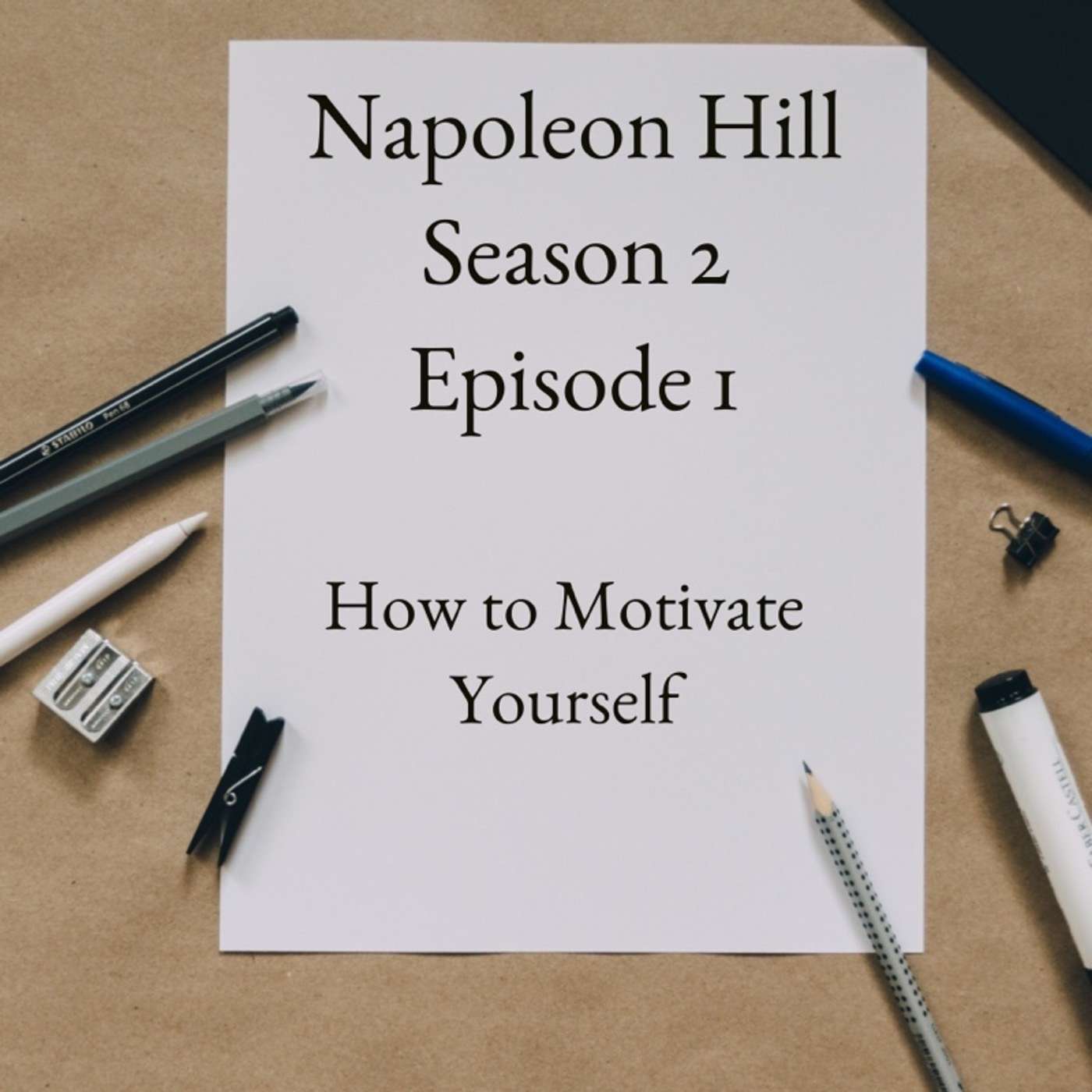 Napoleon Hill: Season 2: Episode 1 - How To Motivation Yourself (1/2)
