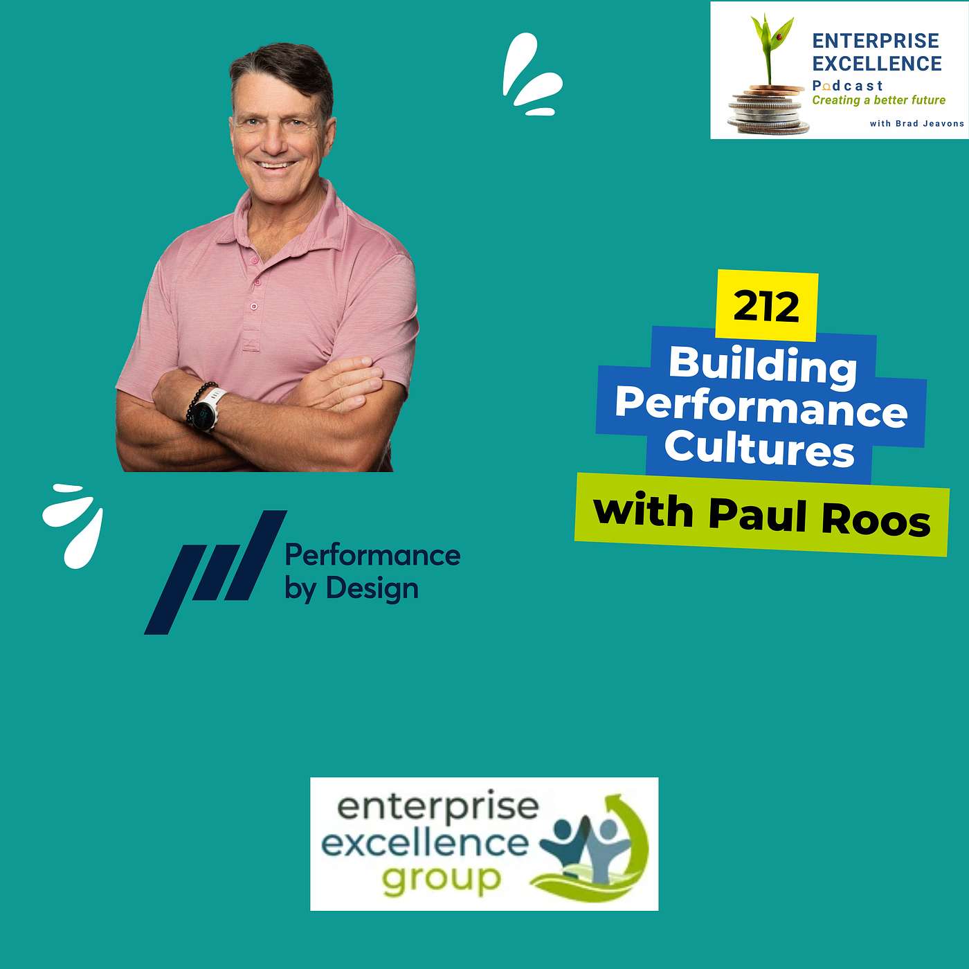 Ep 212, Creating a High Performance Culture by Design with Paul Roos.