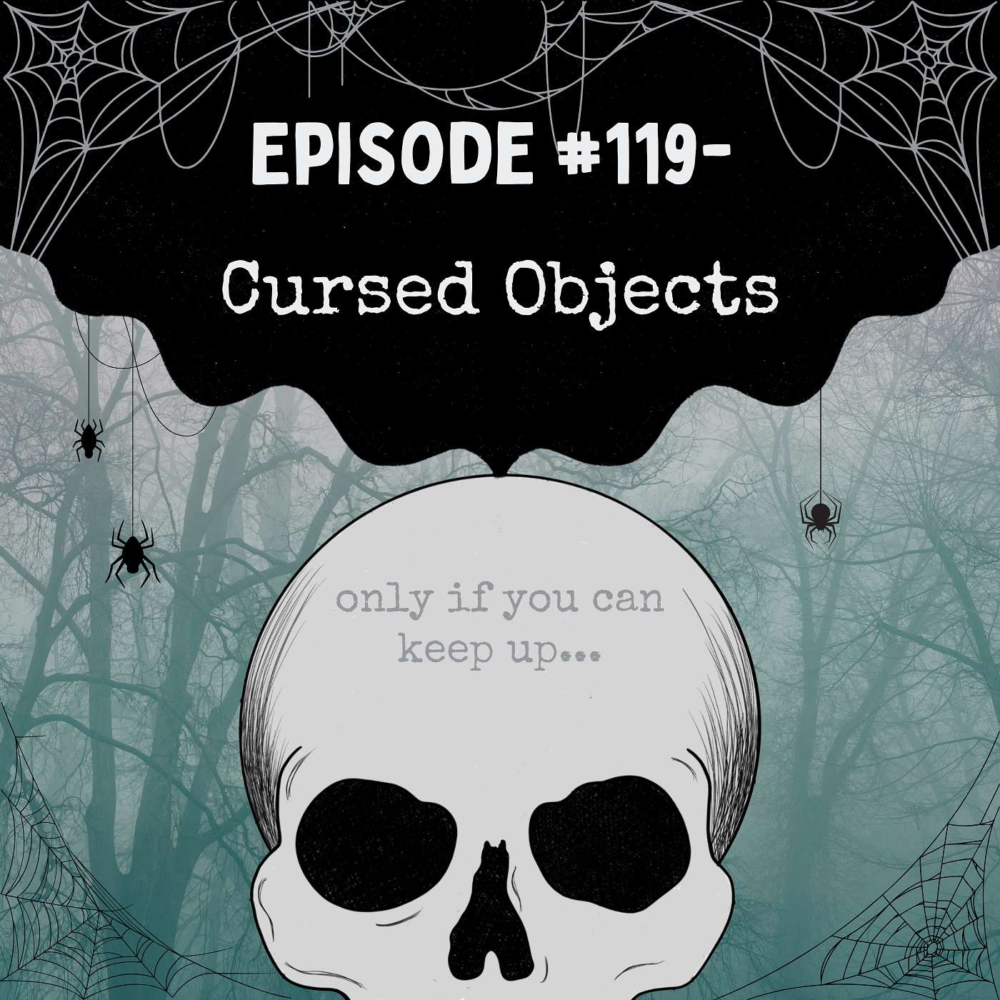 Episode #119- Cursed Objects Episode #119- Cursed Objects