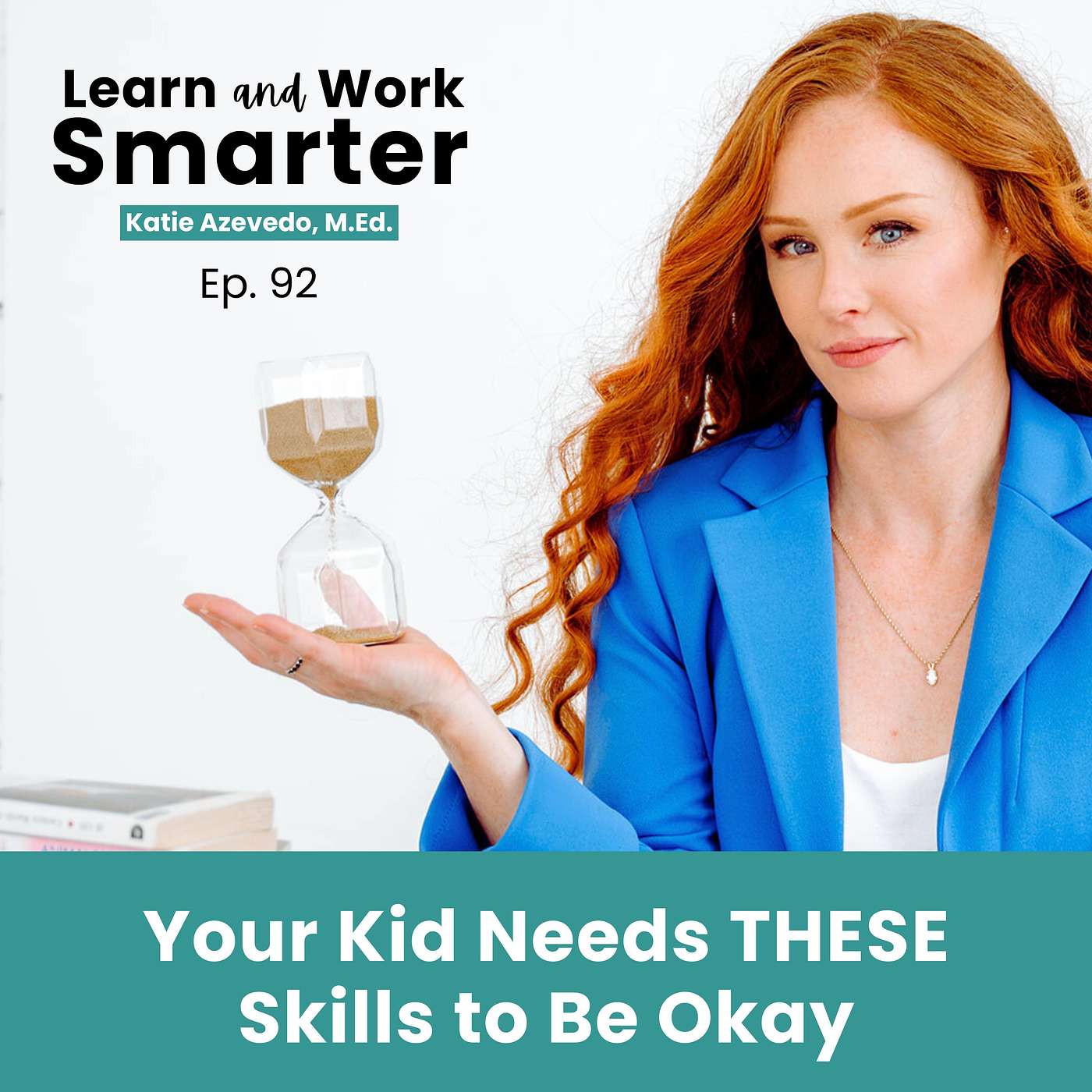 92. Your Kid Needs THESE Skills to Be Okay