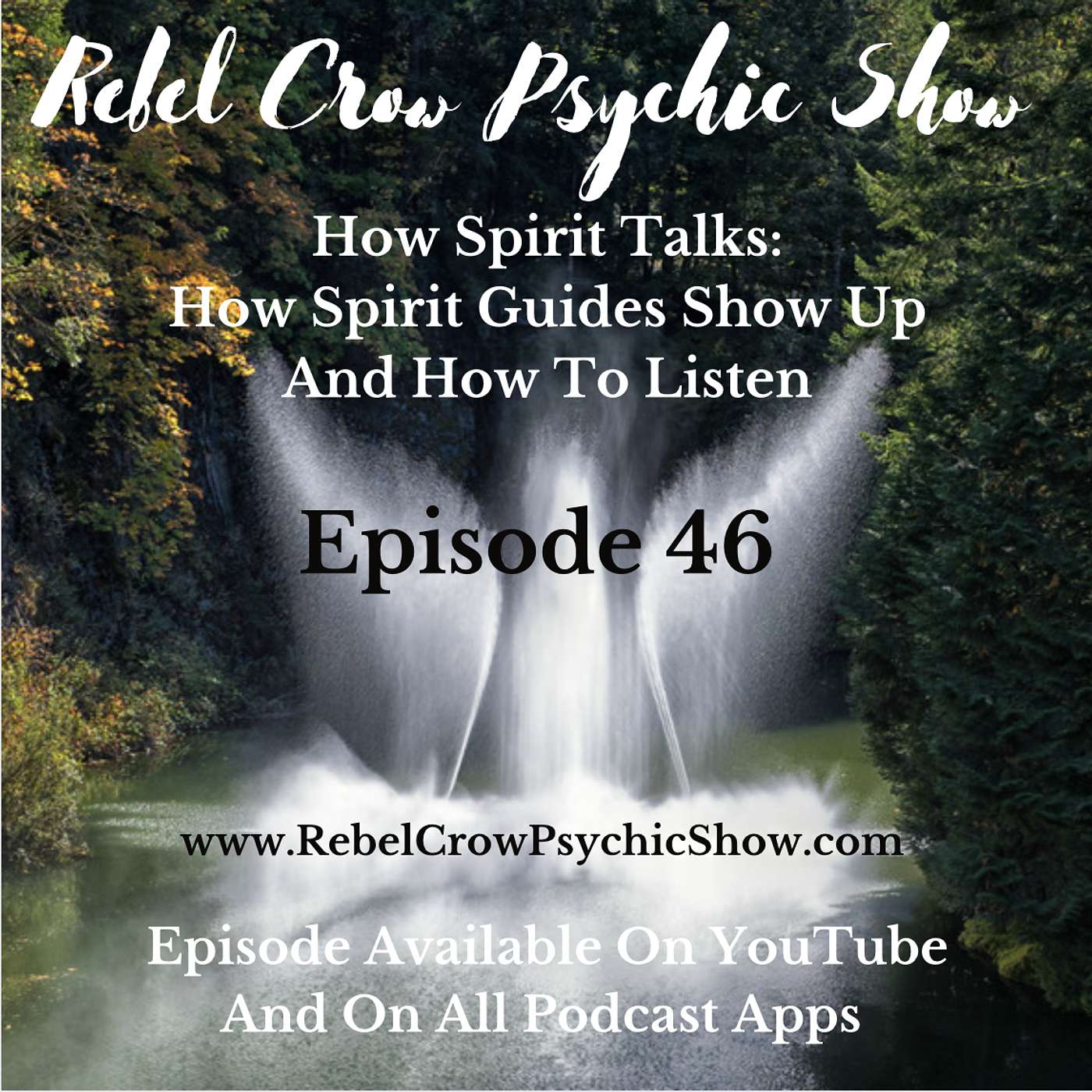 How Spirit Talks: How Spirit Guides Show Up and How to Listen To Their Messages And Guidance -Episode 46