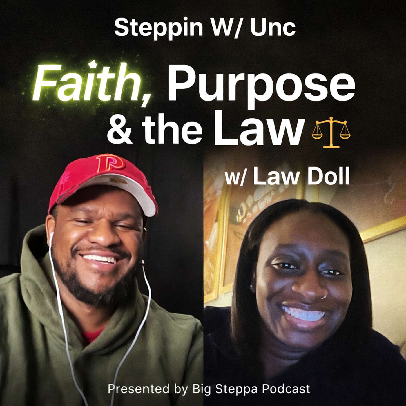 Faith, Law & Purpose | Steppin W/ Unc