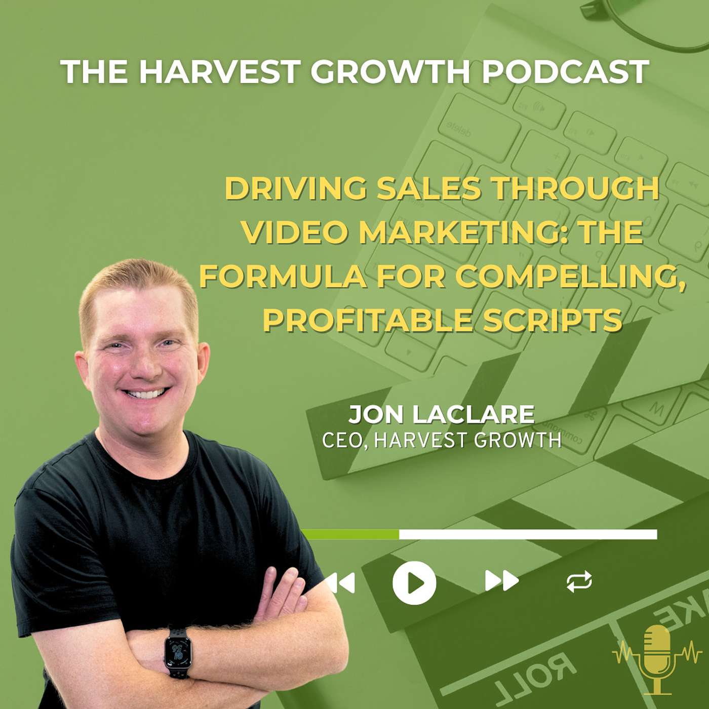 Driving Sales Through Video Marketing: The Formula for Compelling, Profitable Scripts