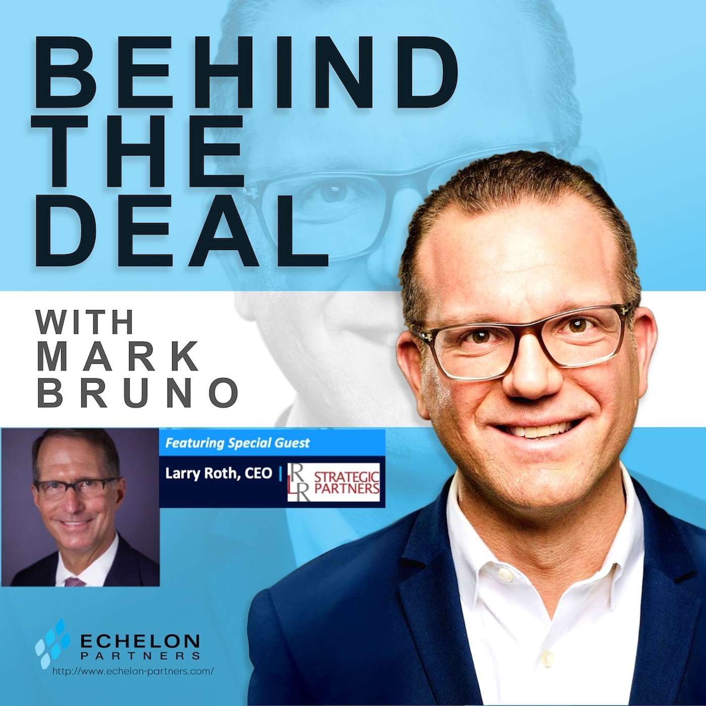 Behind the Deal: Larry Roth