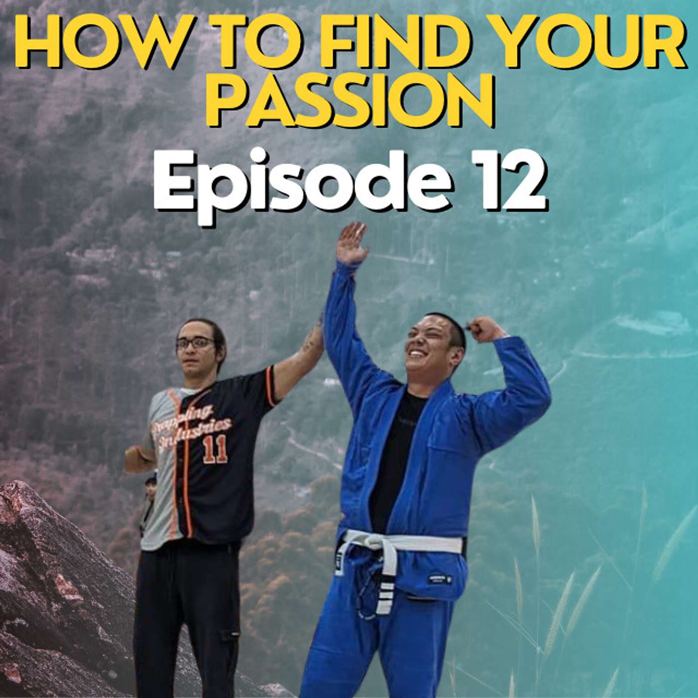 How to find your Passion | Episode 12