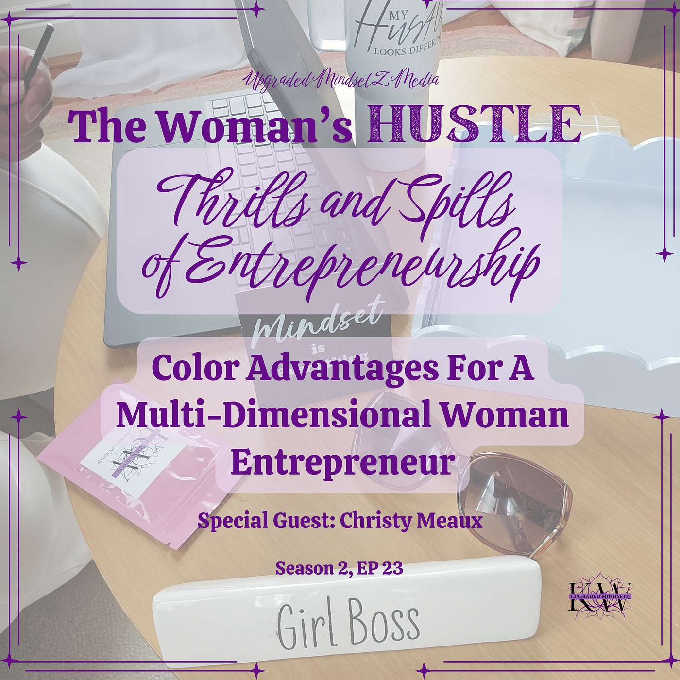 Color Advantages For A Multi‑Dimensional Woman Entrepreneur | Christy Meaux episode artwork