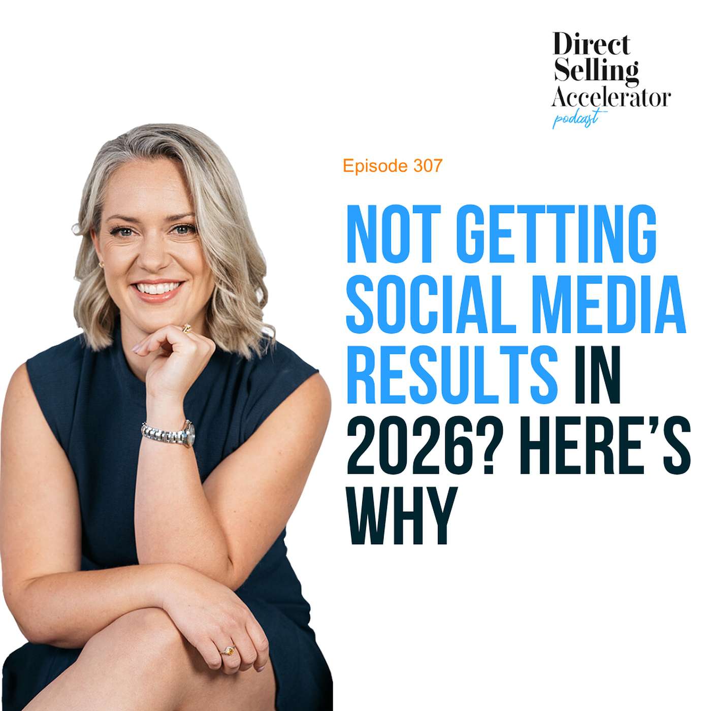 EP 307: Not Getting Social Media Results in 2026? Here’s Why episode artwork