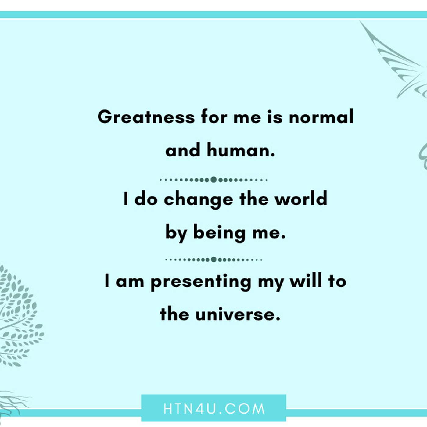 1221: HTN4U Affirmations on Greatness