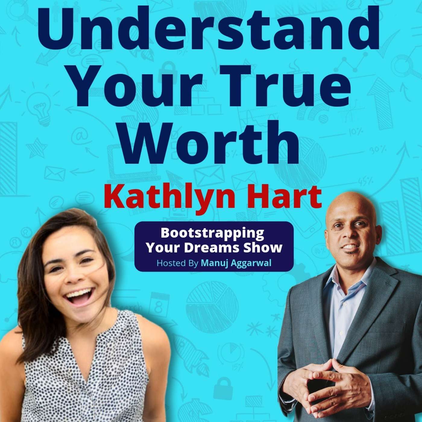 081 | Effective Negotiation Strategies | Understand Your True Worth | Entrepreneurial Mindset | Kathlyn Hart