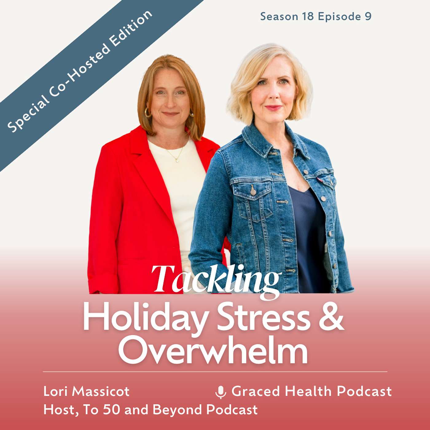 Tackling Holiday Stress & Overwhelm: Tips to Thrive this Season with Co-Host Lori Massicot