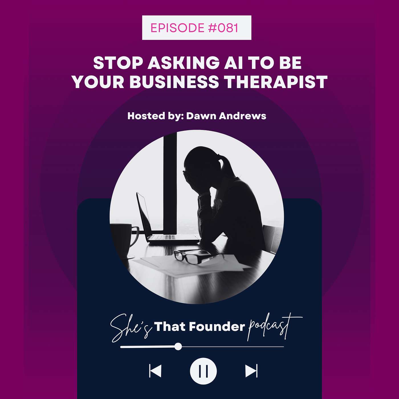081 |  Stop Asking AI to be your business therapist