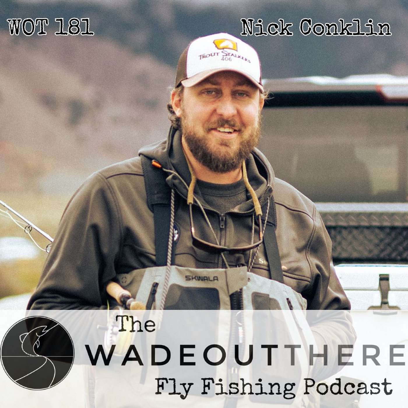 WOT 181: Your First Fly Rod and Fishing Pressured Water with Nick Conklin