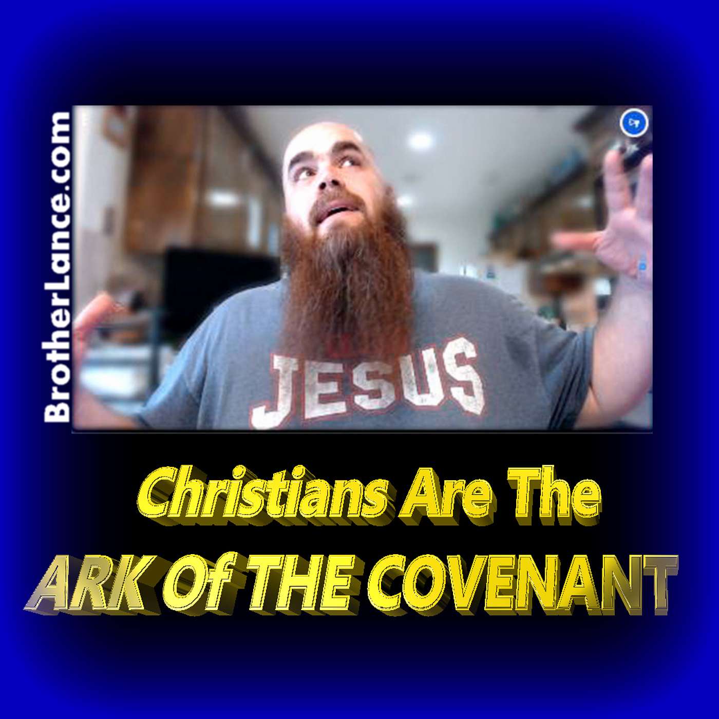 BIBLE STUDY: CHRISTIANS ARE THE ARK OF THE COVENANT