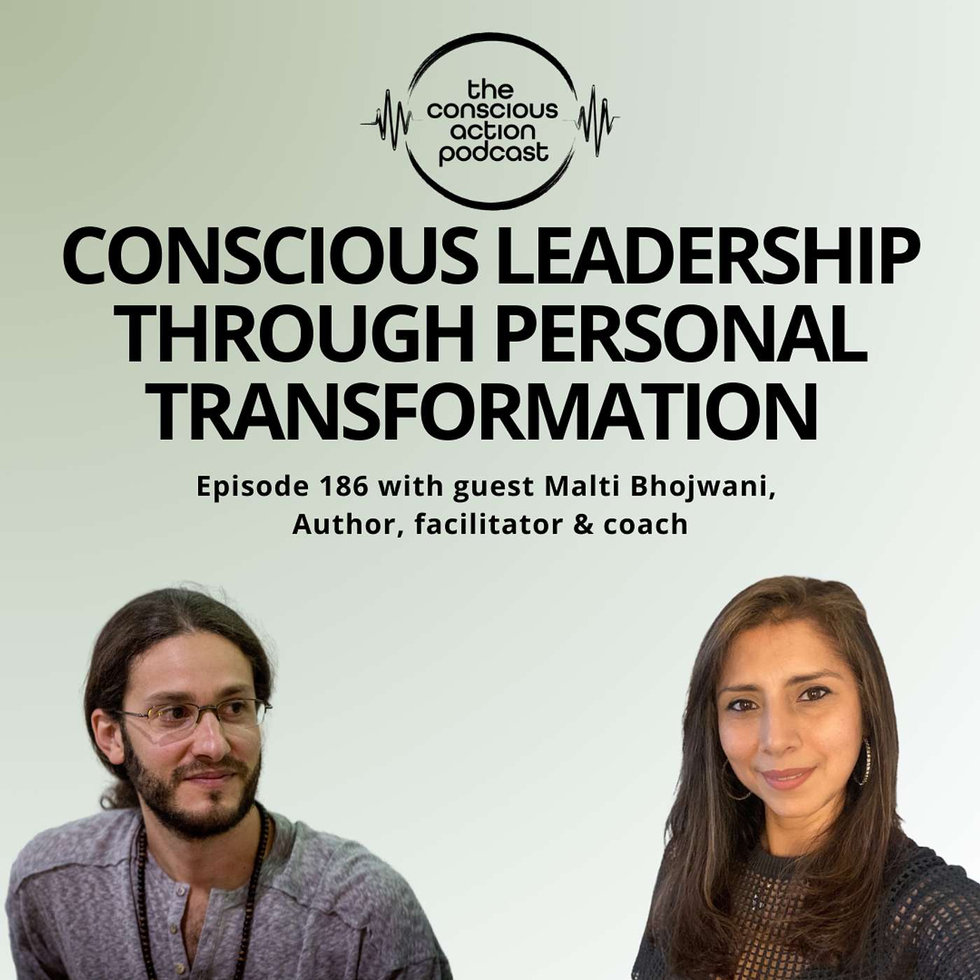 Episode 186 with Malti Bhojwani - Conscious Leadership through Personal Transformation