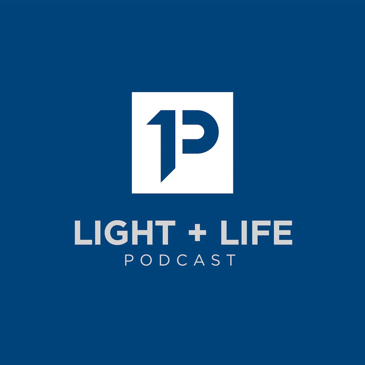 Light + Life Podcast