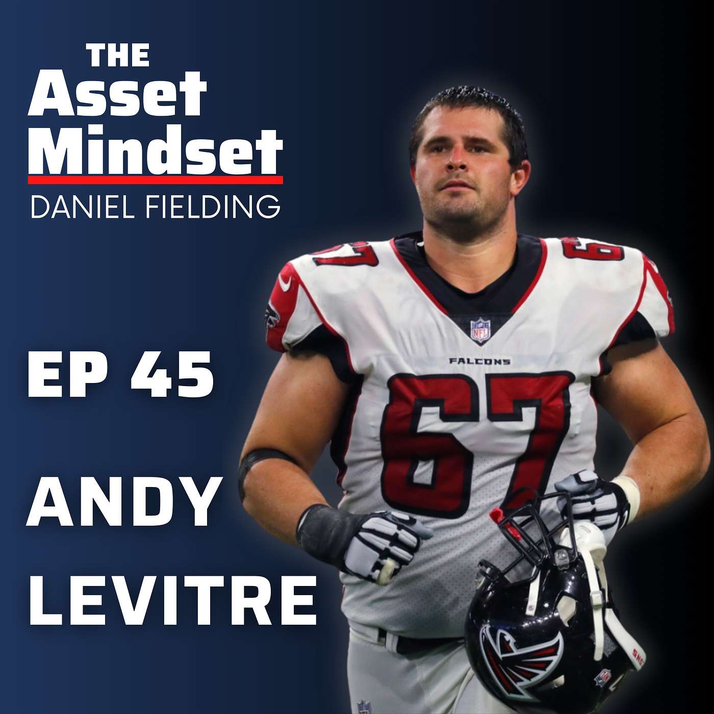 Andy Levitre on NFL Mindset, Consistency, and Finding Purpose After Football