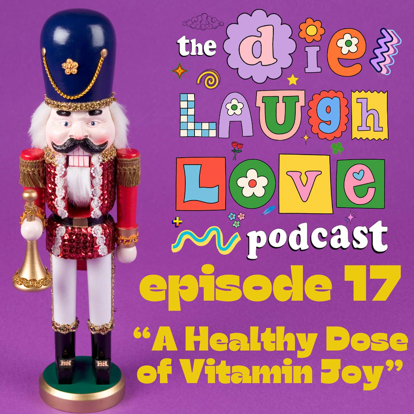 The Die Laugh Love Podcast