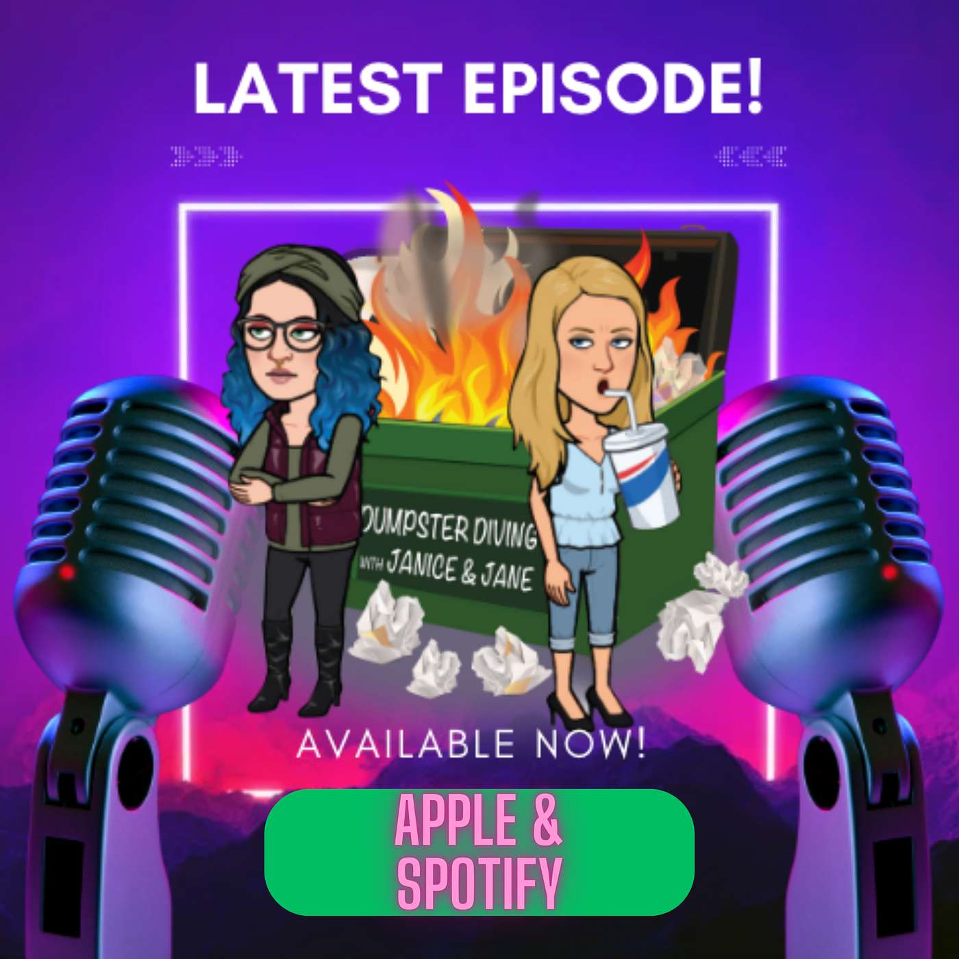 Dumpster Diving with Janice & Jane Podcast