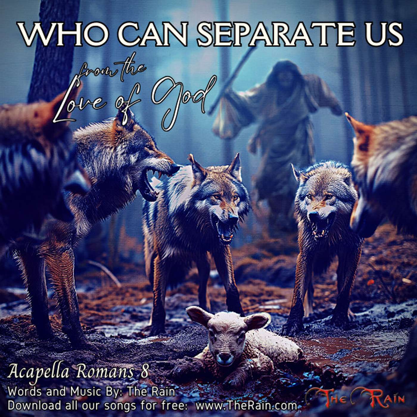 Who Shall Separate Us (Romans 8) - Acapella Scripture