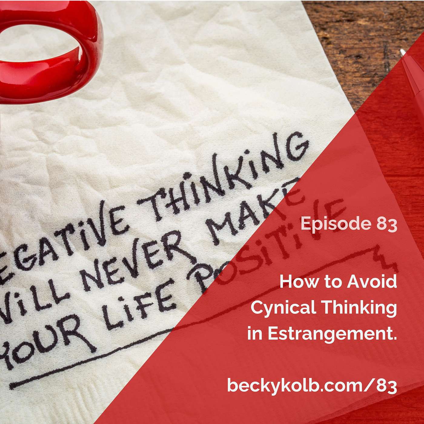 83: How to Avoid Cynical Thinking in Estrangement episode artwork