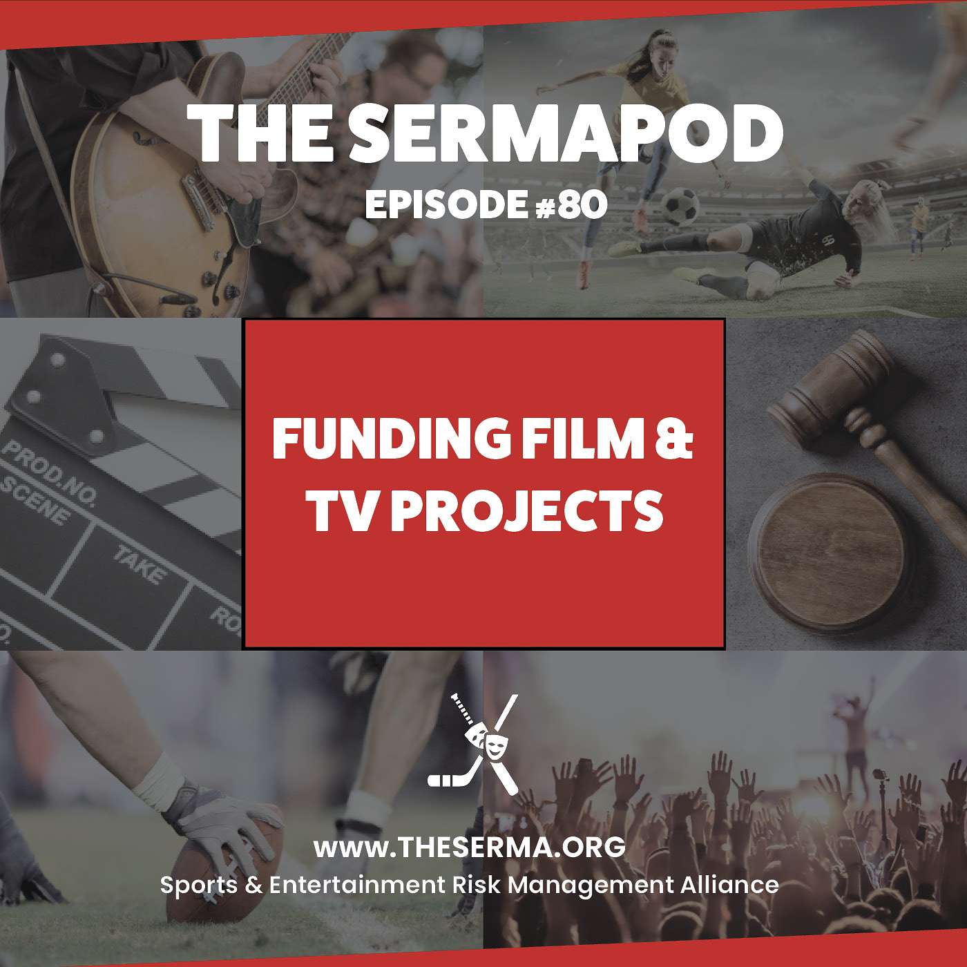 The SERMAPod Ep. 80 | Funding Film & TV Projects