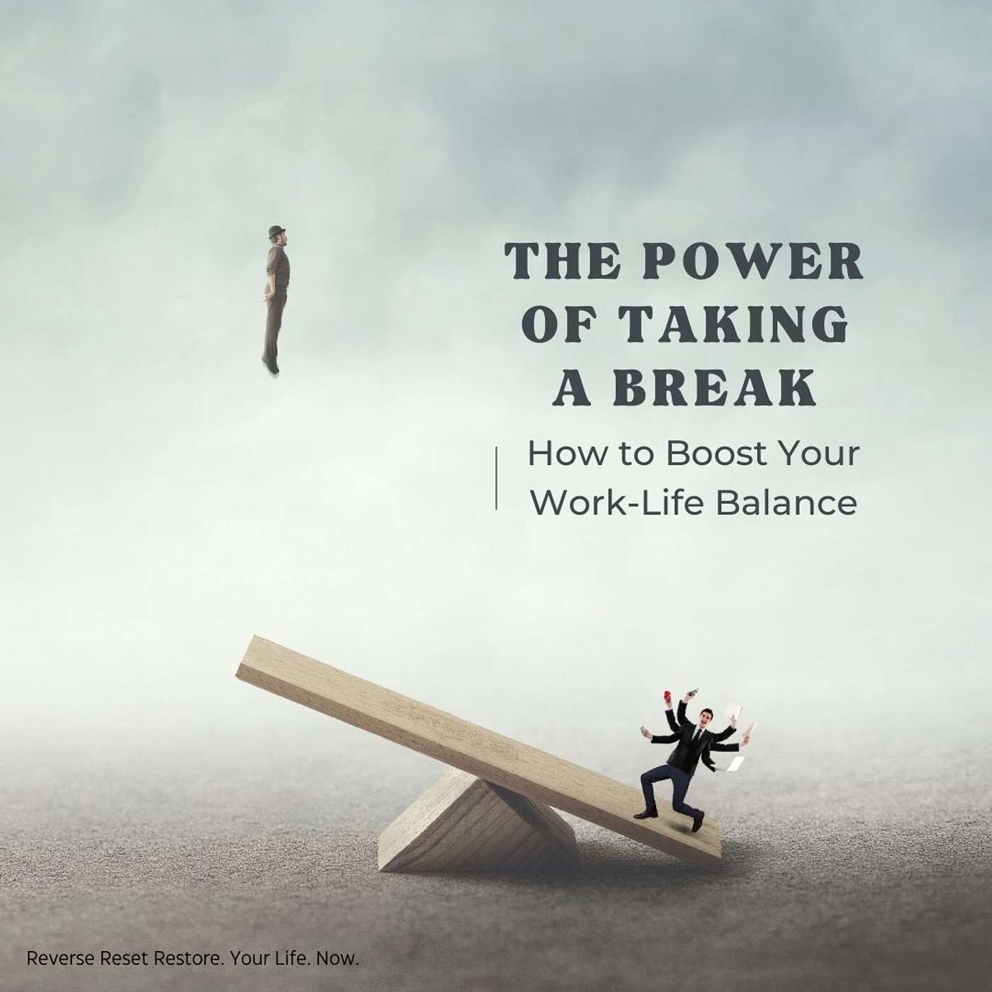 The Power of Taking a Break: How to Boost Your Work-Life Balance episode artwork