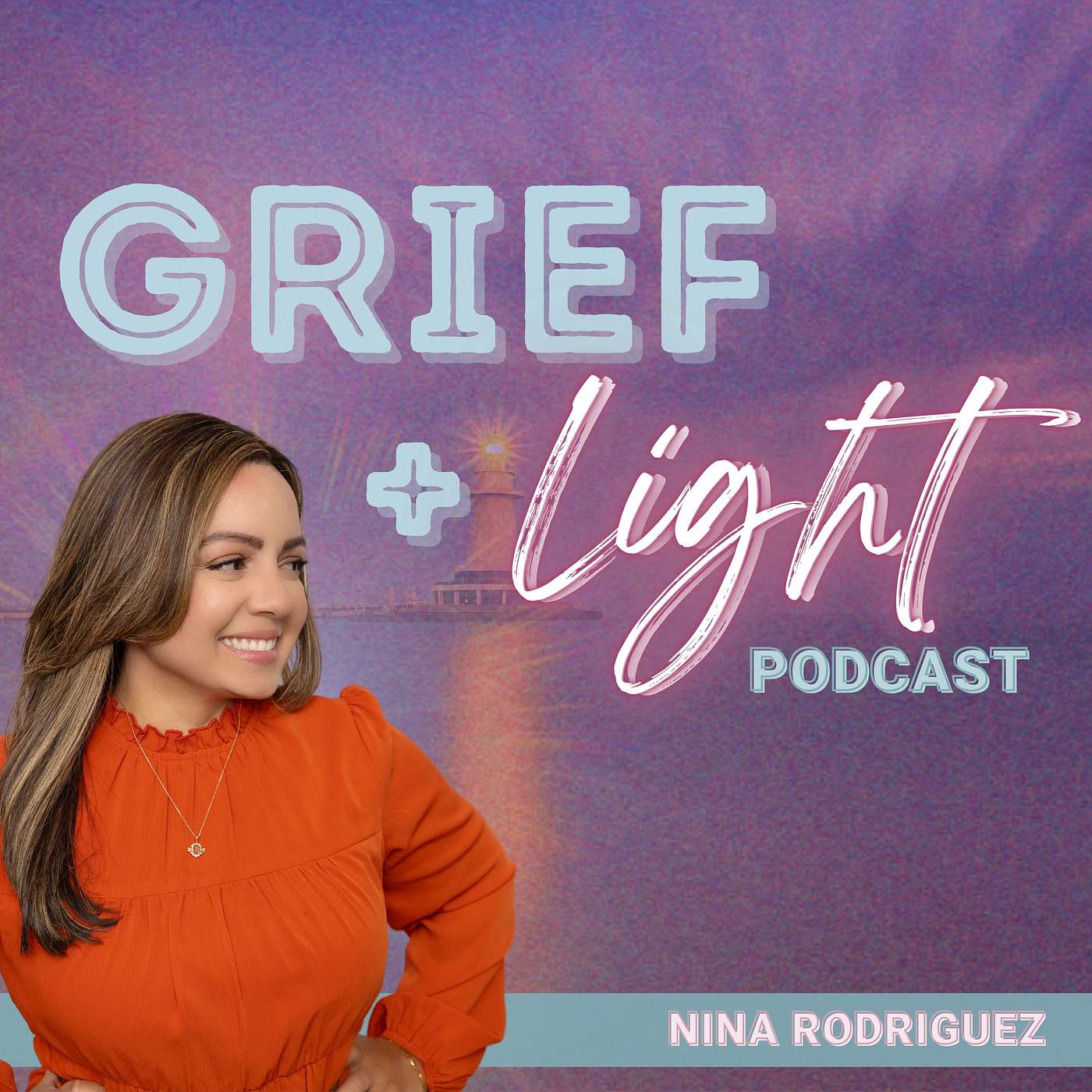 GRIEF AND LIGHT