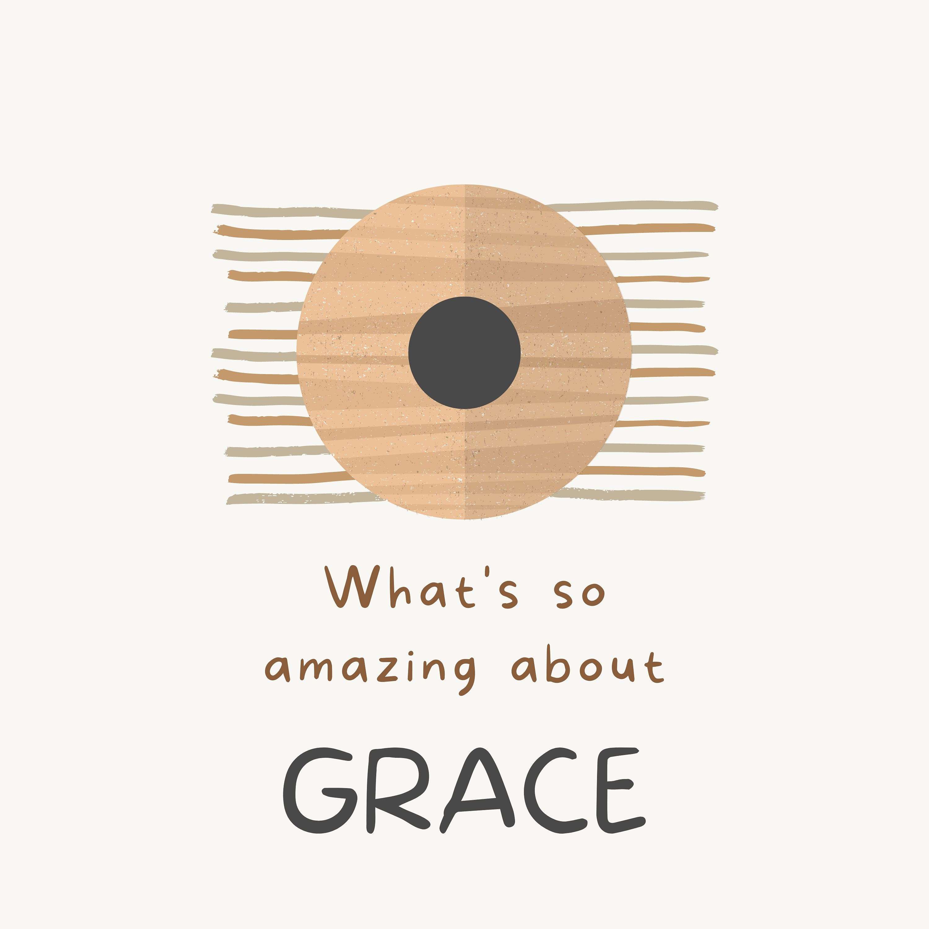 What's So Amazing About Grace?