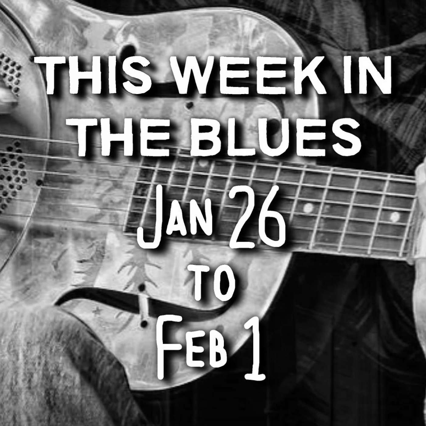 This Week In The Blues: Jan. 26 – Feb 1, 2025
