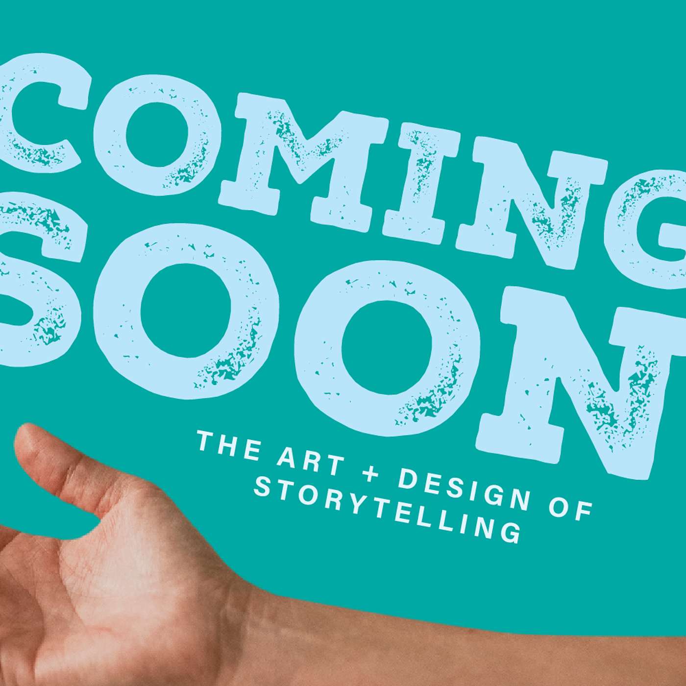 Coming Soon: The Art & Design of Storytelling