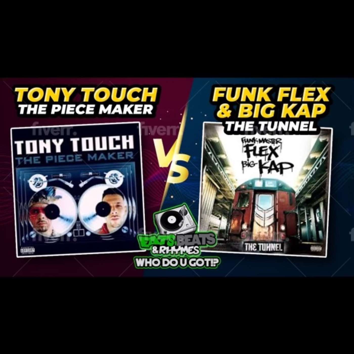 DJ TONY TOUCH VS FUNK FLEX & BIG KAP / WHO DO U GOT!?
