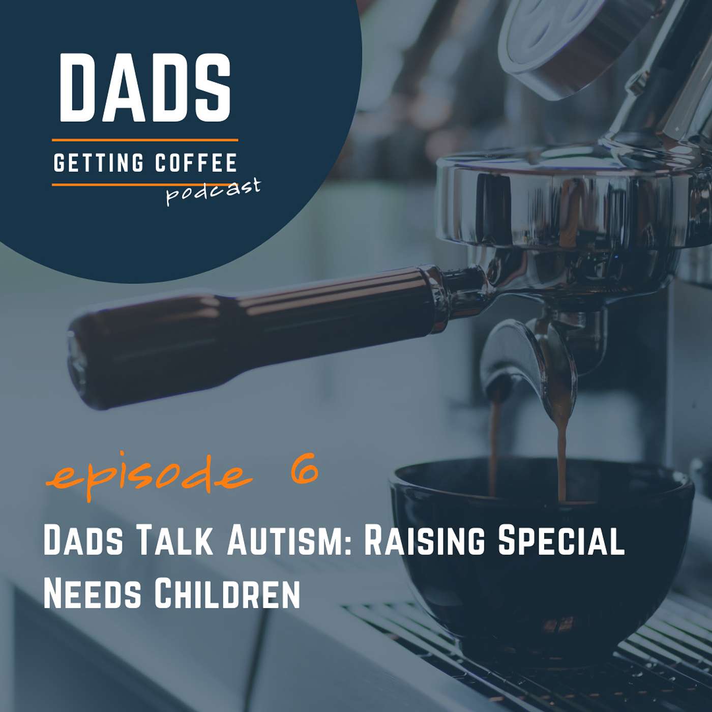 Dads Talk Autism: Raising Special Needs Children