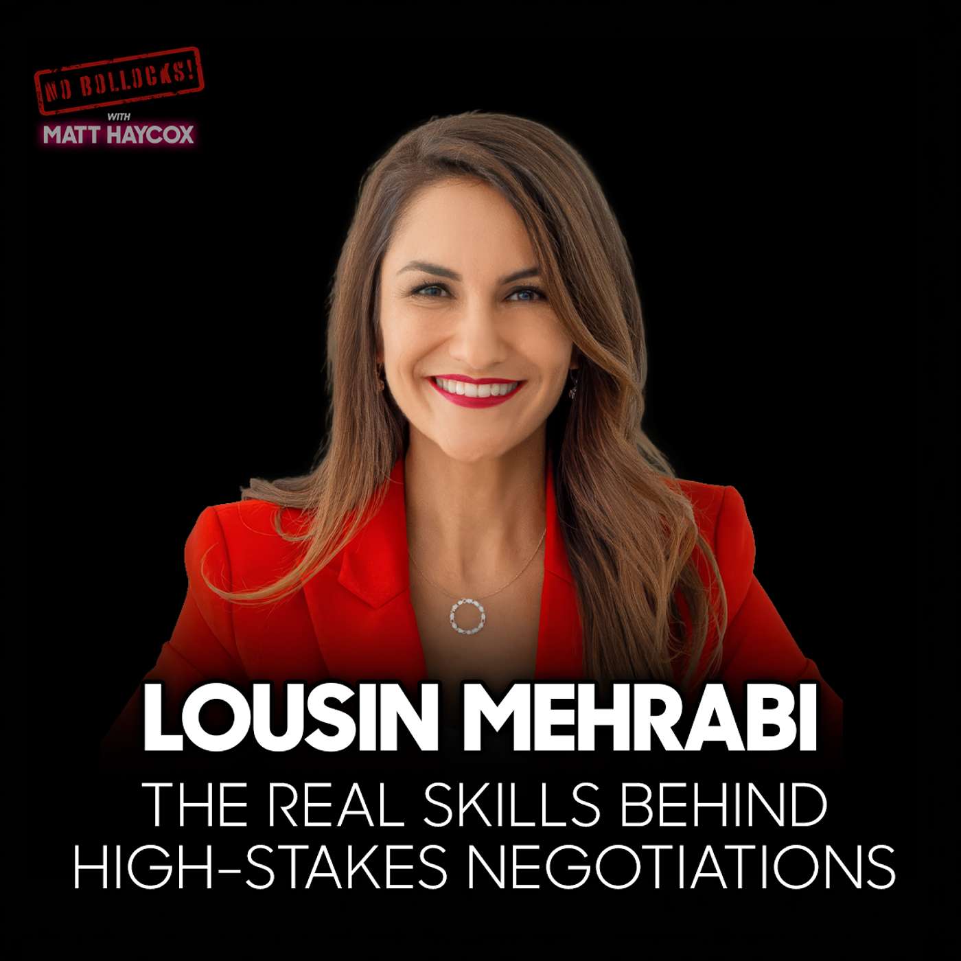 Why Most People Are Bad Negotiators And Don't Know It | Lousin Mehrabi episode artwork