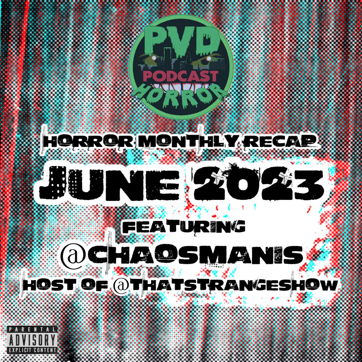 Horror Monthly Recap - June 2023 with special guest Angel (@chaosmanis) of That Strange Show podcast episode artwork