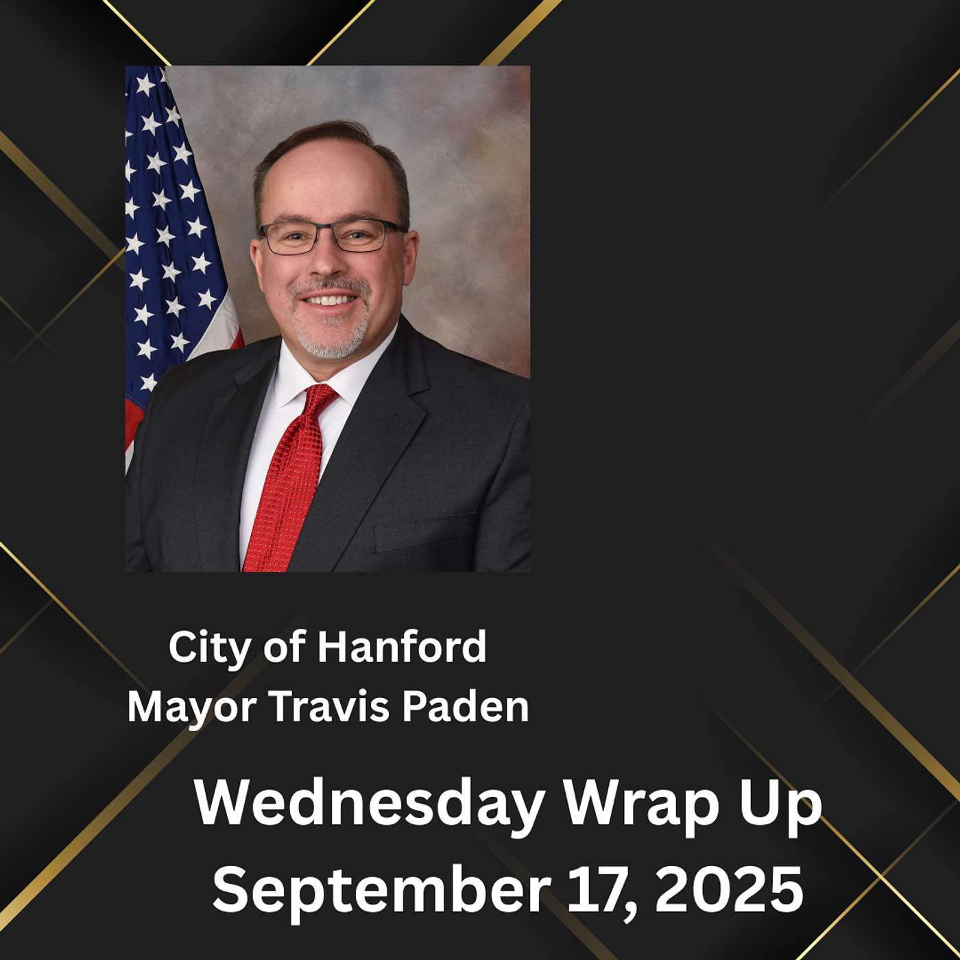 Hanford Insider: Mayor Paden's Wrap-Up 9/17/25