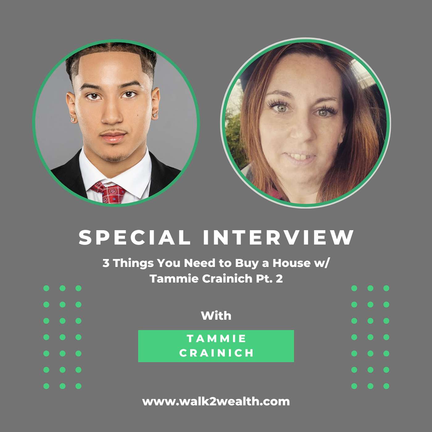 3 Things You Need to Buy a House w/ Tammie Crainich Pt. 2