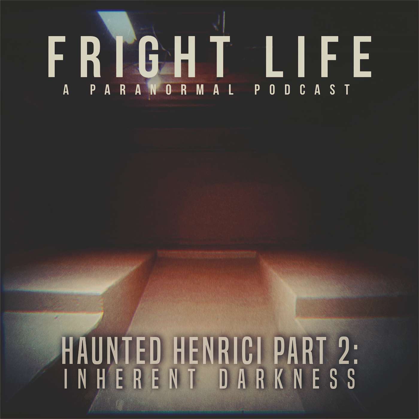 Episode 37: Haunted Henrici Part 2: Inherent Darkness episode artwork
