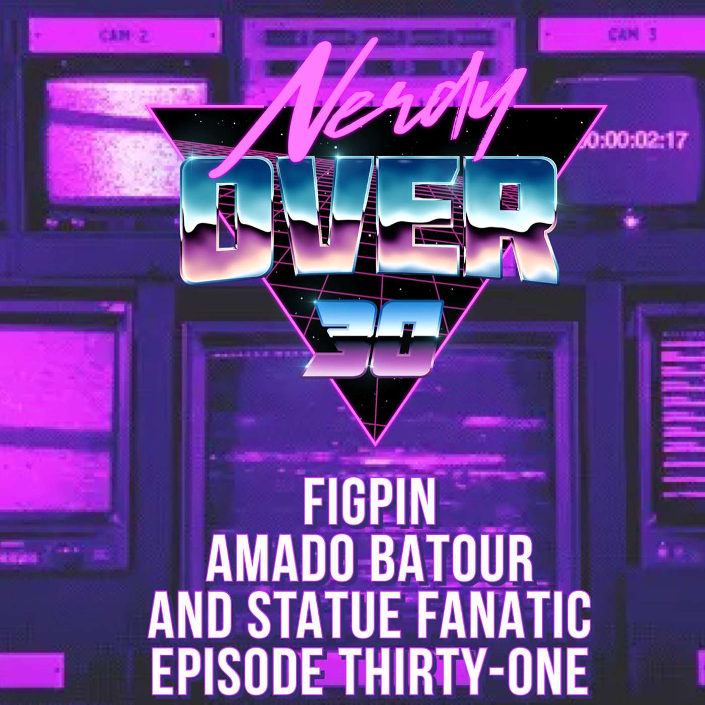 Nerdy Over 30 Episode 31 ! FIGPIN Fanatic