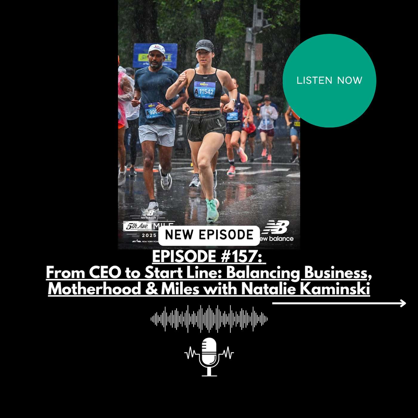 EPISODE #157: From CEO to Start Line: Balancing Business, Motherhood & Miles with Natalie Kaminski