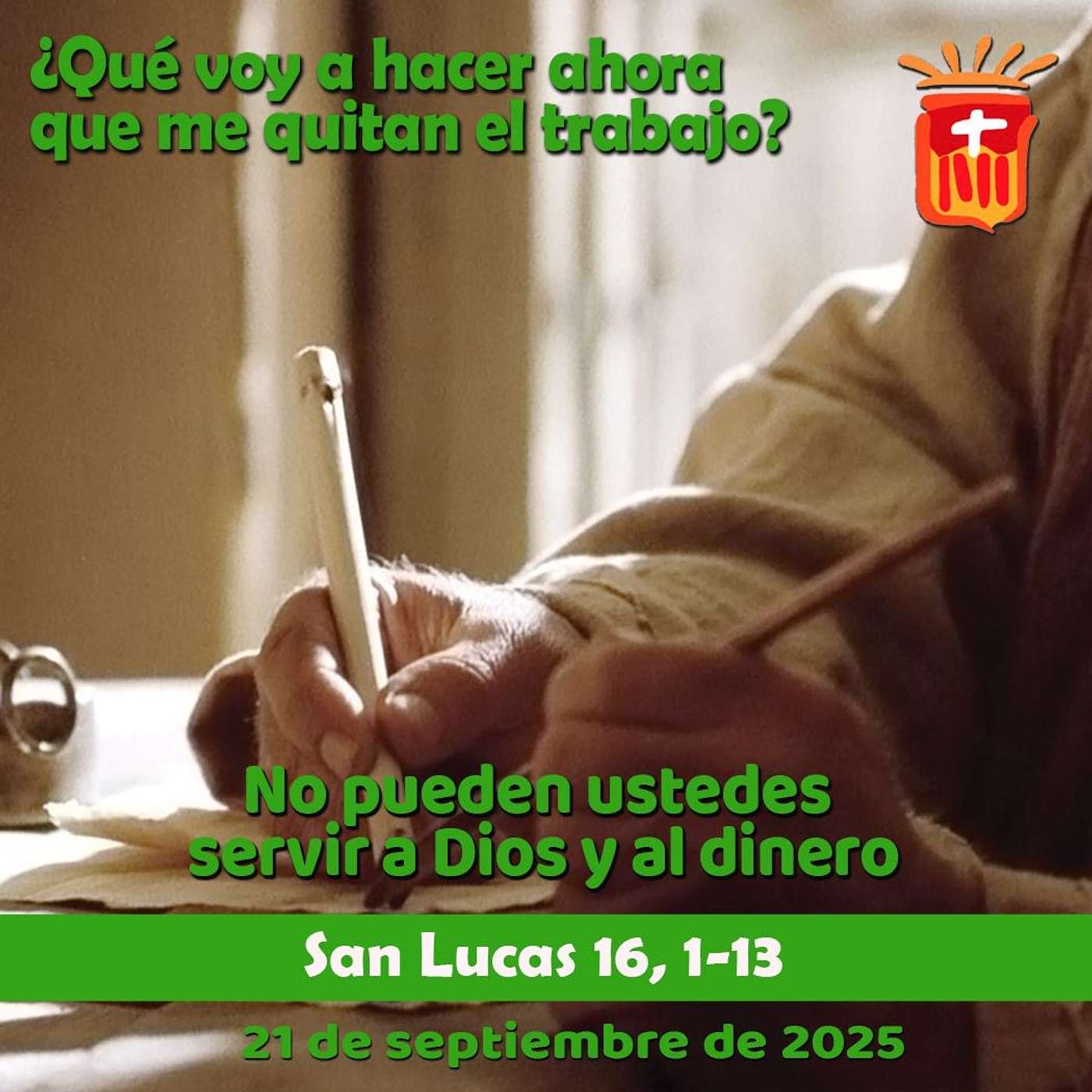 2025-09-21 San Lucas 16, 1-13: Domingo XXV Ordinario